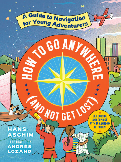 Title details for How to Go Anywhere (and Not Get Lost) by Hans Aschim - Available